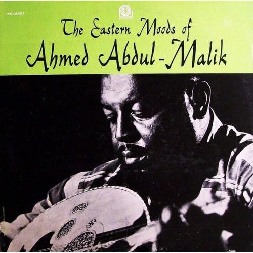 Ahmed Abdul-Malik The Eastern Moods of Ahmed... (LP)